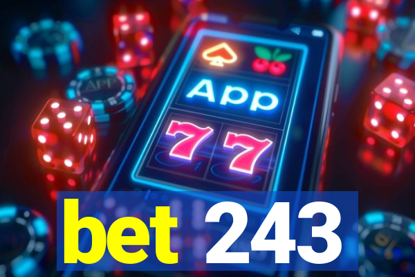 bet 243